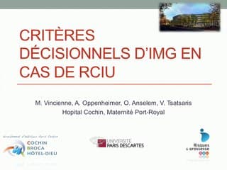 Critères décisionnels en cas d'IMG pour RCIU