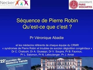 SÉQUENCE DE PIERRE ROBIN QU’EST CE QUE C’EST ?