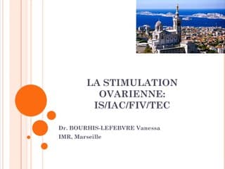 Les différents types de stimulation ovarienne : hors FIV, FIV, TEC