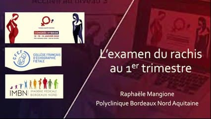 L'examen du rachis au premier trimestre, comment et pourquoi.