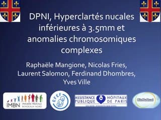 25 DPNI, hyperclartés nucales inférieures à 3.5mm et anomalies chromosomiques complexes.