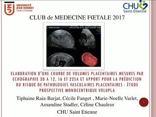 Elaboration d’une courbe de volumes placentaires mesurés par échographie 3D à 12, 16 et 22 SA : étude prospective monocentrique VOLUPLA.