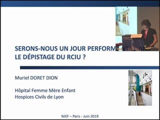 CROISSANCE Serons-nous un jour performants dans le dépistage du RCIU ?