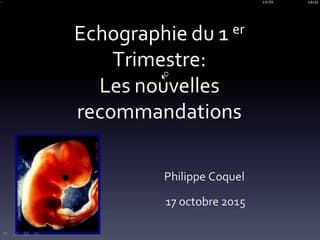 Les nouvelles recommandations au 1er trimestre