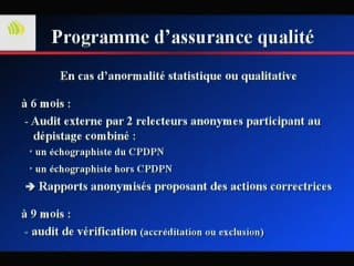 Dépistage de la T21 Organisation du dépistage : Exemple d’un réseau