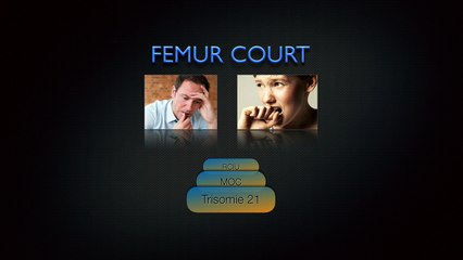PAG et RCIU Bilan prénatal devant un fémur court