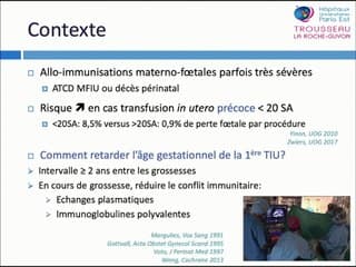 Effet des immunoglobulines intraveineuses pour décaler l’âge gestationnel de la première transfusion fœtale dans les allo-immunisations érythrocytaires très sévères : étude cas-témoin avant/après