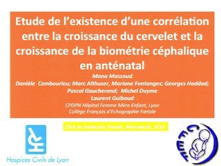 Etude de l'existence d'une corrélation entre la croissance du cervelet et la croissance de la biométrie céphalique en anténatal
