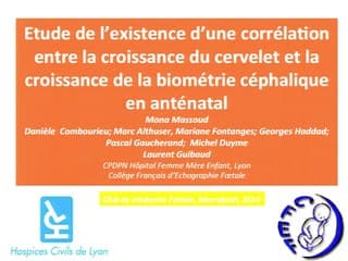 Etude de l'existence d'une corrélation entre la croissance du cervelet et la croissance de la biométrie céphalique en anténatal