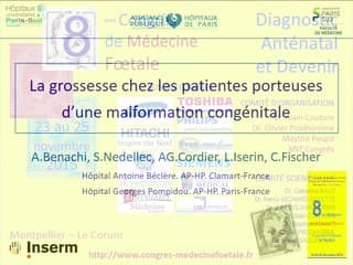 La grossesse chez les patientes porteuses de malformations congénitales.