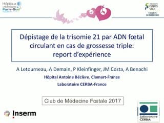Le dépistage des aneuploïdies par l’ADN fœtal circulant en cas de grossesse triple : report d’expérience.