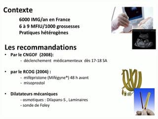 Modalités de déclenchement des Interruptions Médicales de Grossesse et des Morts in utéro : étude comparative rétrospective de 2 protocoles.
