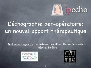 L'échographie per-opératoire :un nouvel apport thérapeutique