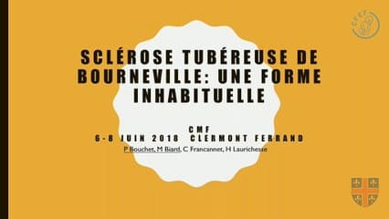 51 Sclérose Tubéreuse de Bourneville: une forme inhabituelle