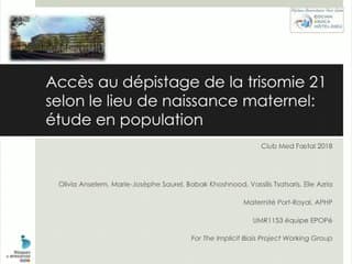 22 Dépistage de la trisomie 21 chez les femmes en situation de précarité données issues de l’ENP